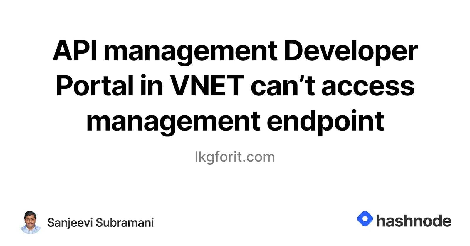 API management Developer Portal in VNET can’t access management endpoint