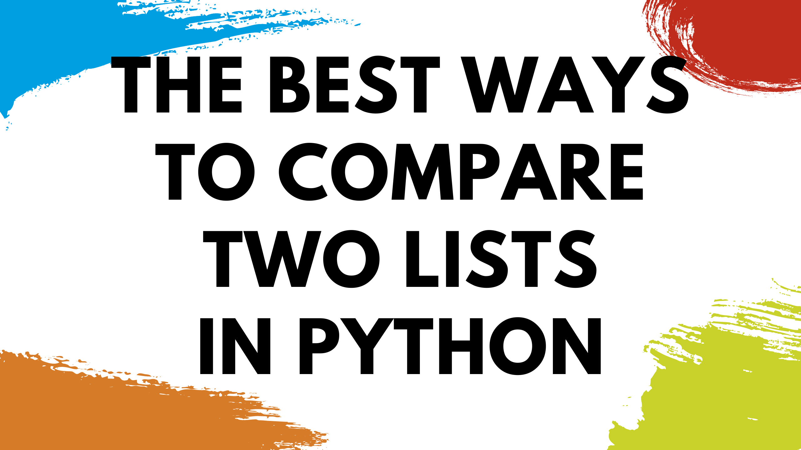 The Best Ways To Compare Two Lists In Python