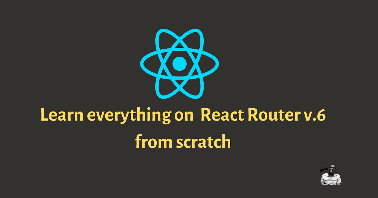 A Step-by-Step Guide to Understanding React Router for Complete Beginners