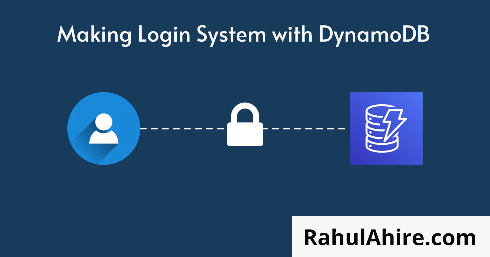 How to implement login system using DynamoDB - By Rahul Ahire
