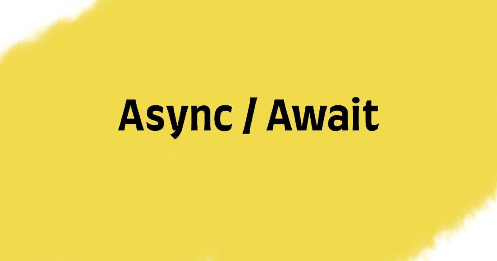 Breakdown of Async/Await in Javascript