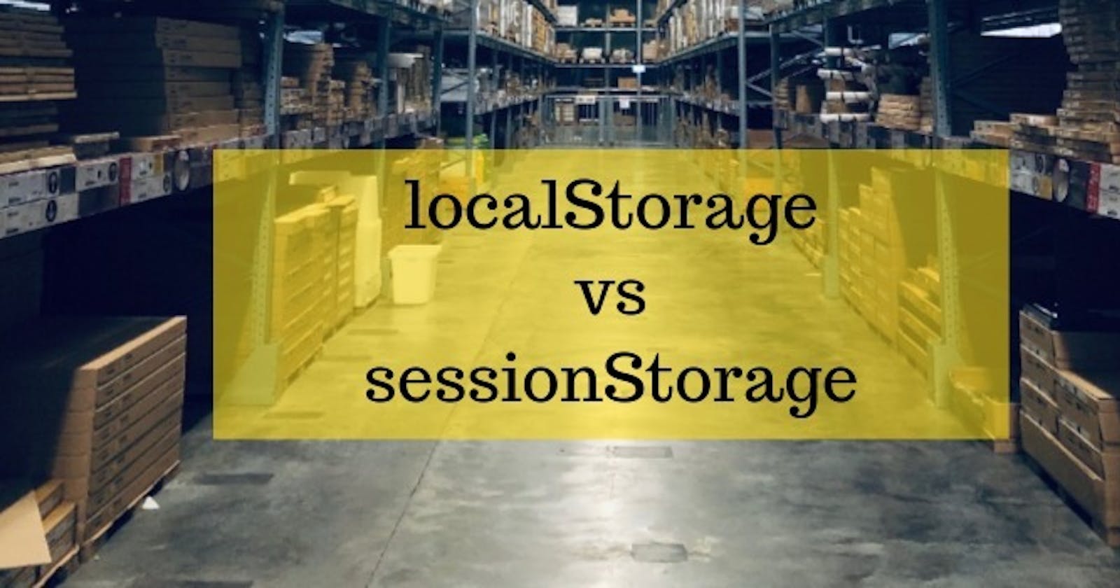 Difference between localStorage and sessionStorage