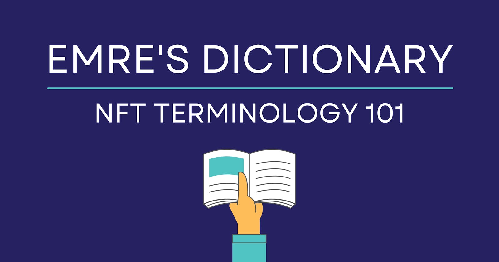 Emre's Dictionary: NFT Terminology 101