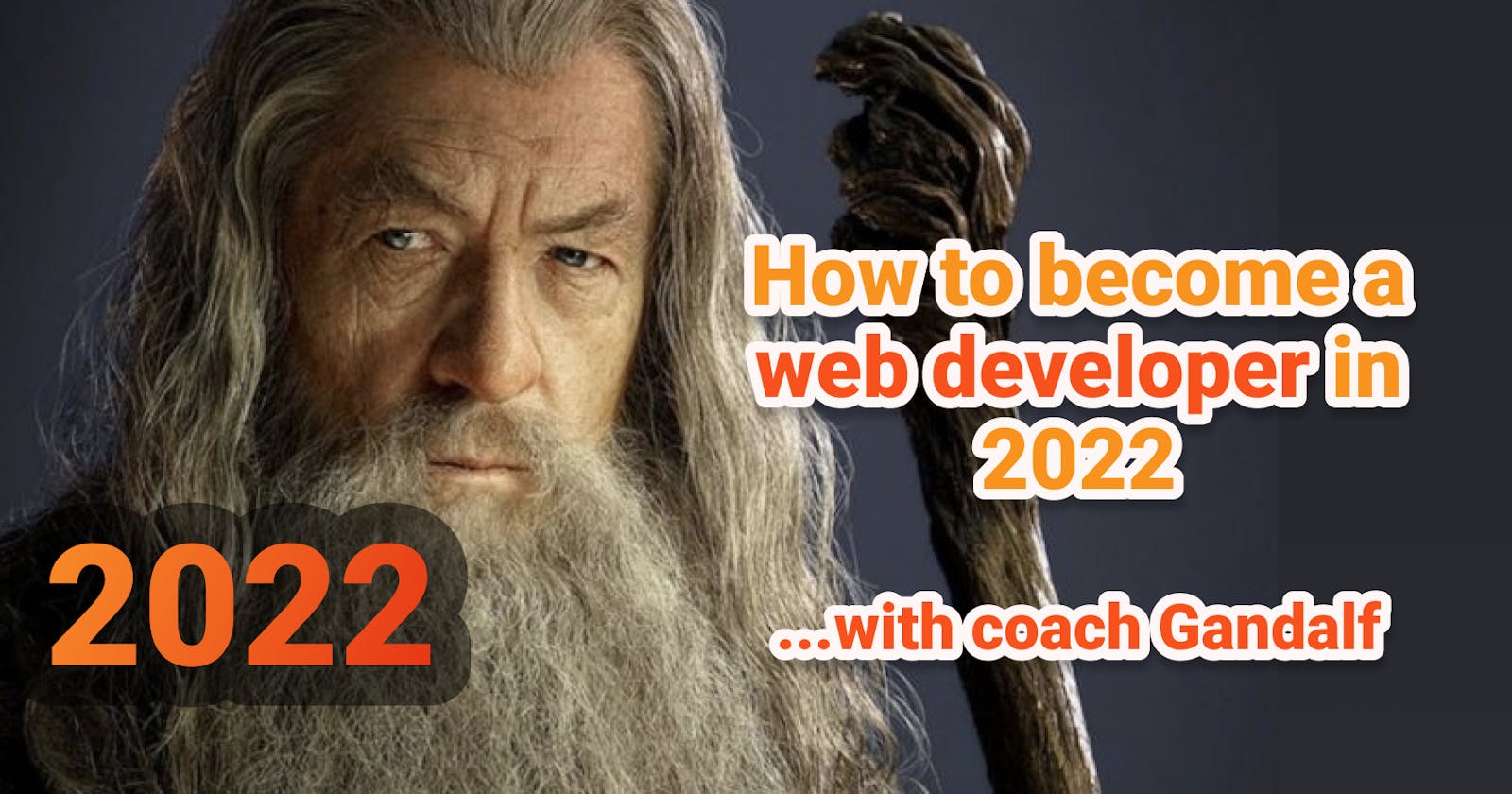 How to become a web developer in 2022, with coach Gandalf