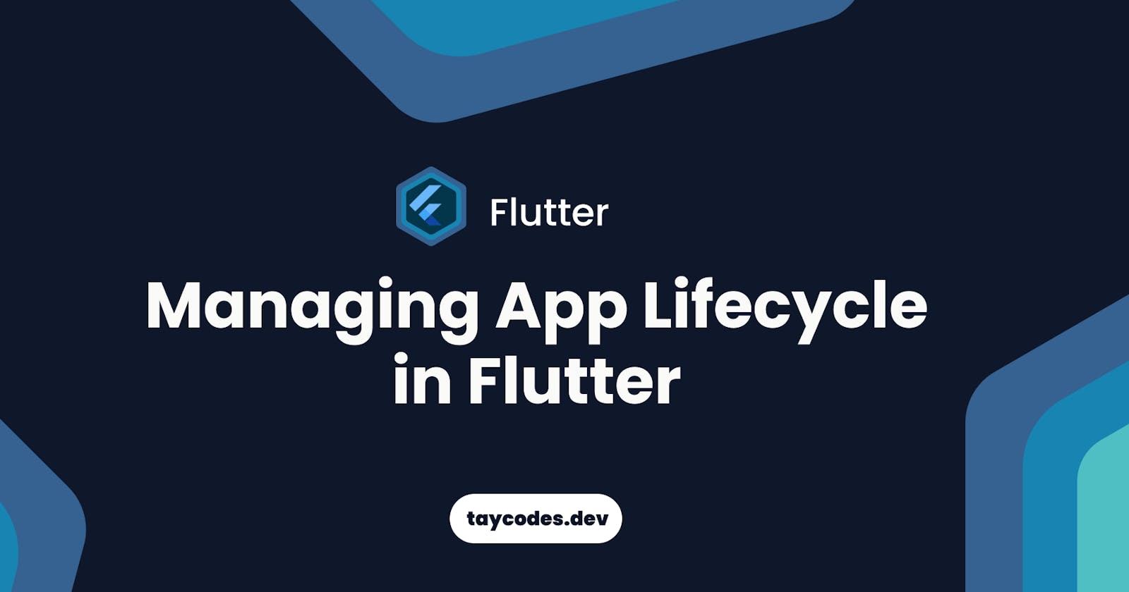 Managing App Lifecycle in Flutter.