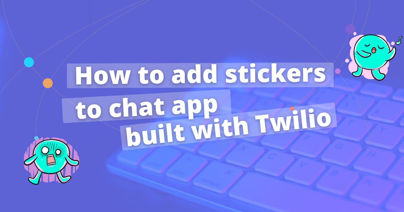 How to add stickers to Android chat app built with Twilio