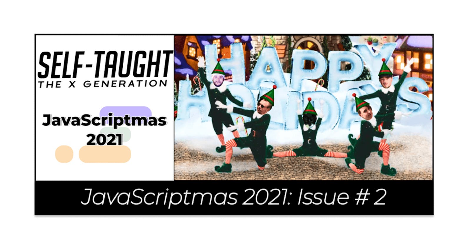 Scrimba: JavaScriptmas 2021 - Issue 2