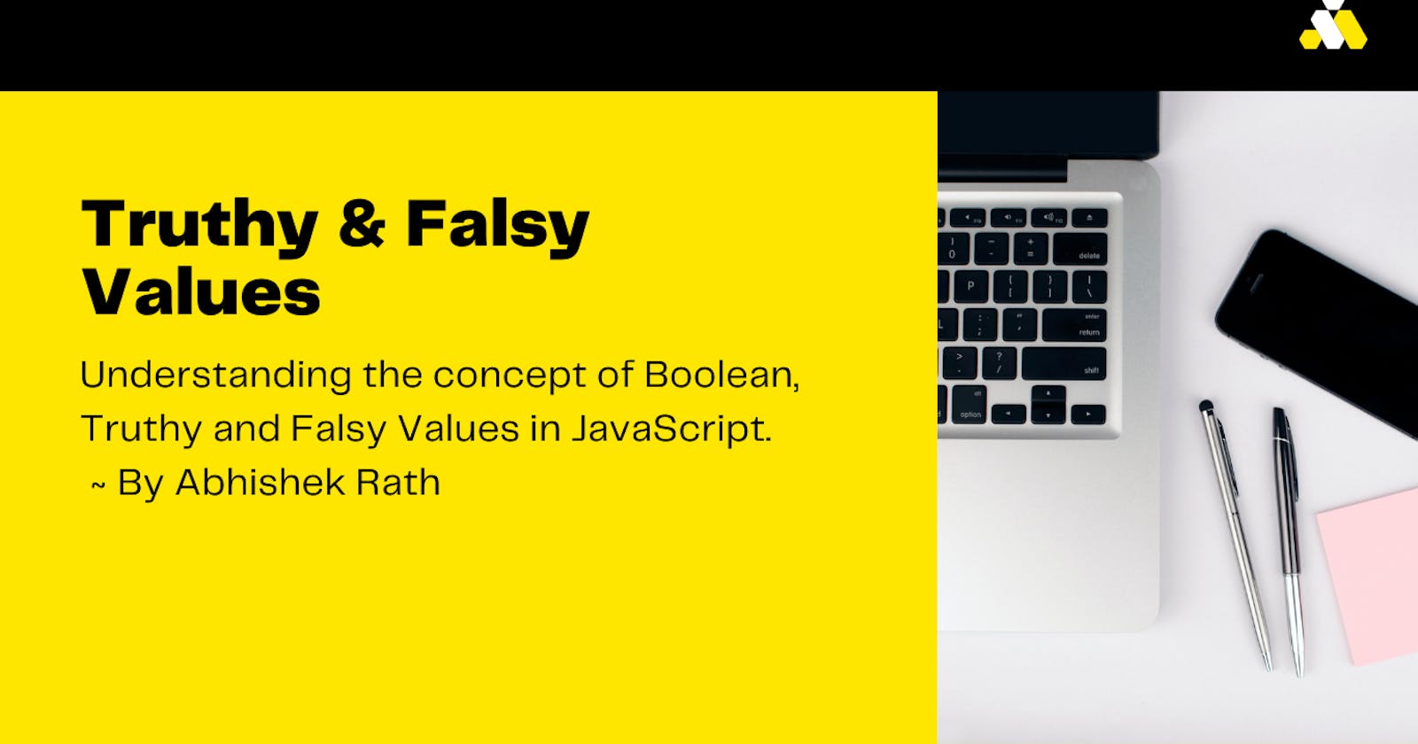 Truthy and Falsy Values in JavaScript