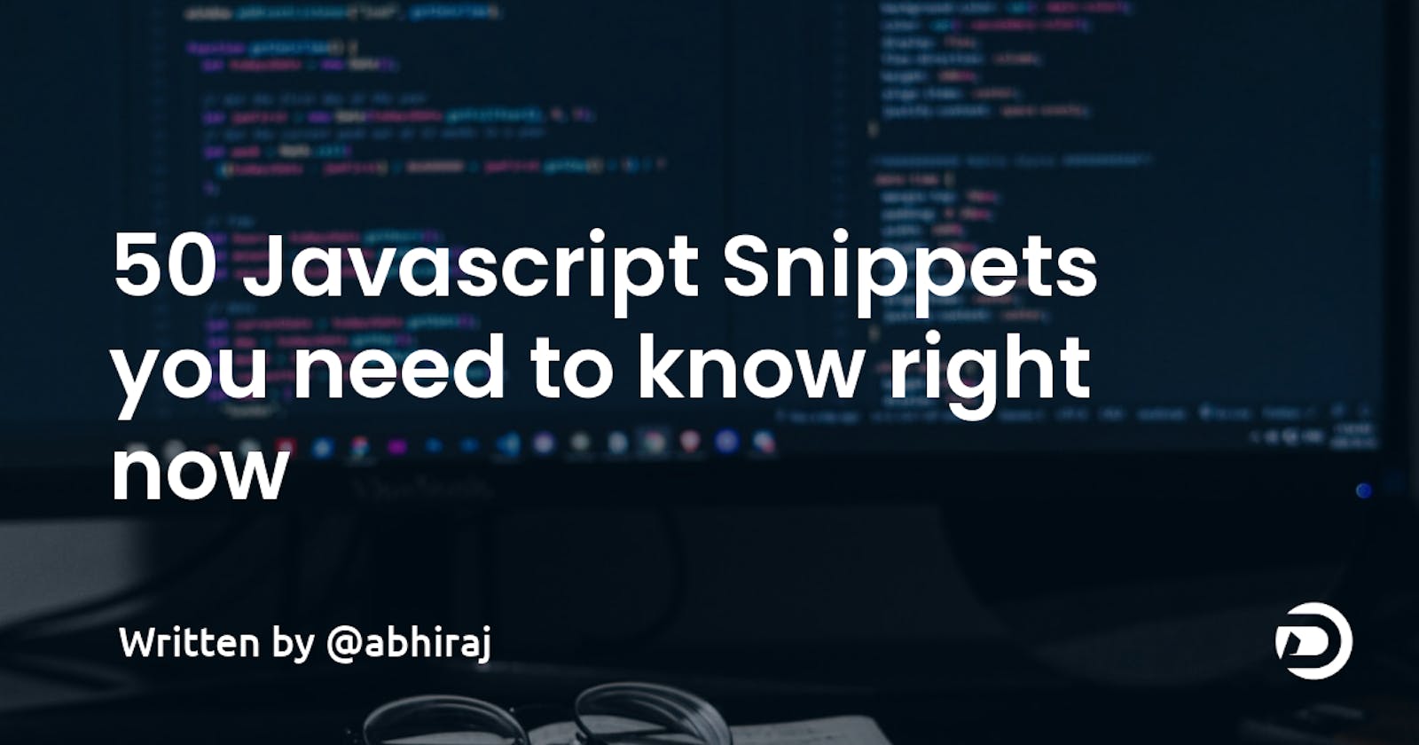 50 Javascript Snippets you need to know right now