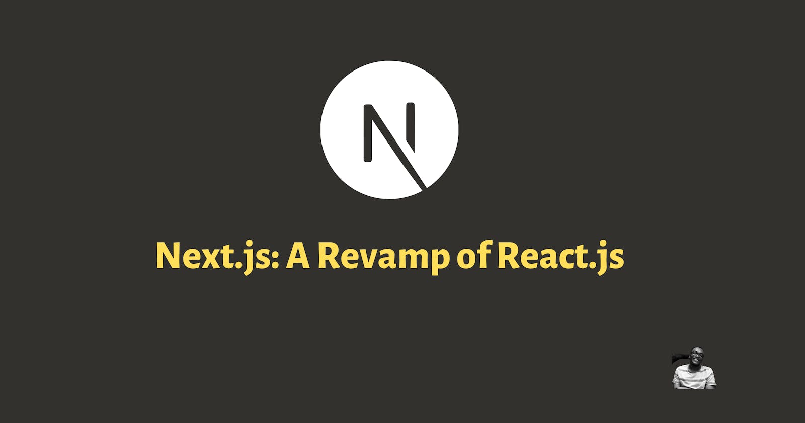 Introducing Next.js, React.js's Newest Sibling.