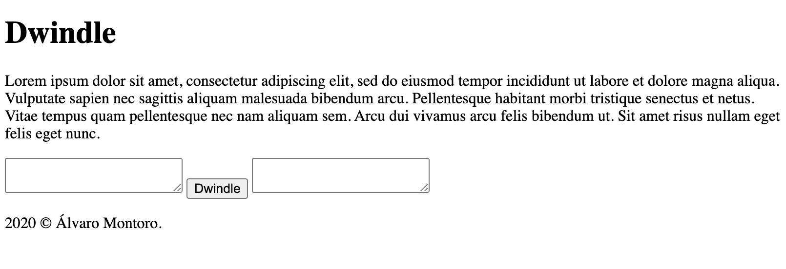 Screenshot of Dwindle with the elements needed for the sketch above, but in plain HTML: title, instructions, one textarea, a button, another textarea, the footer.