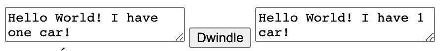Two text boxes and a button in between. The first textbox says "Hello World! I have one car!" ("one" is written in letters), while the second box says "Hello world! I have 1 car!" ("1" is written in numbers).