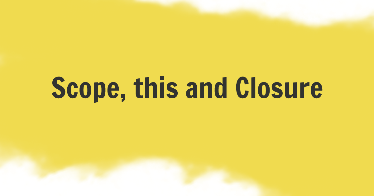 Scope, this and Closure