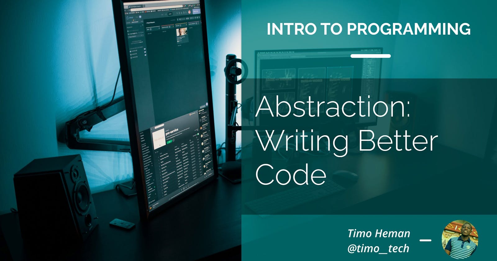 Abstraction: Writing Better Code