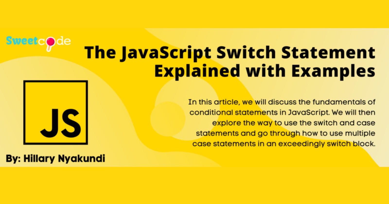 The JavaScript Switch Statement Explained with Examples