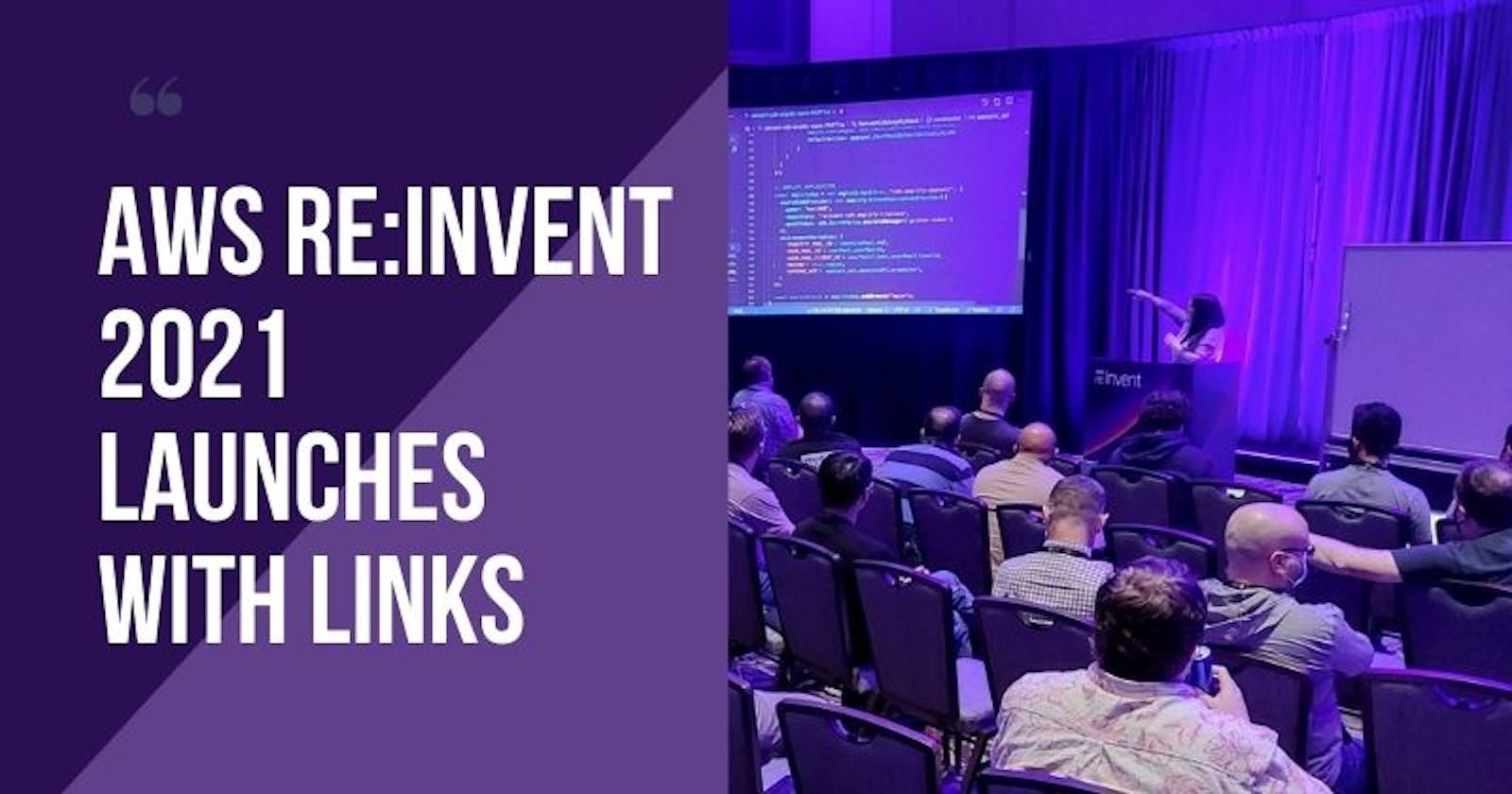 Links for all the AWS re:Invent 2021 announcements