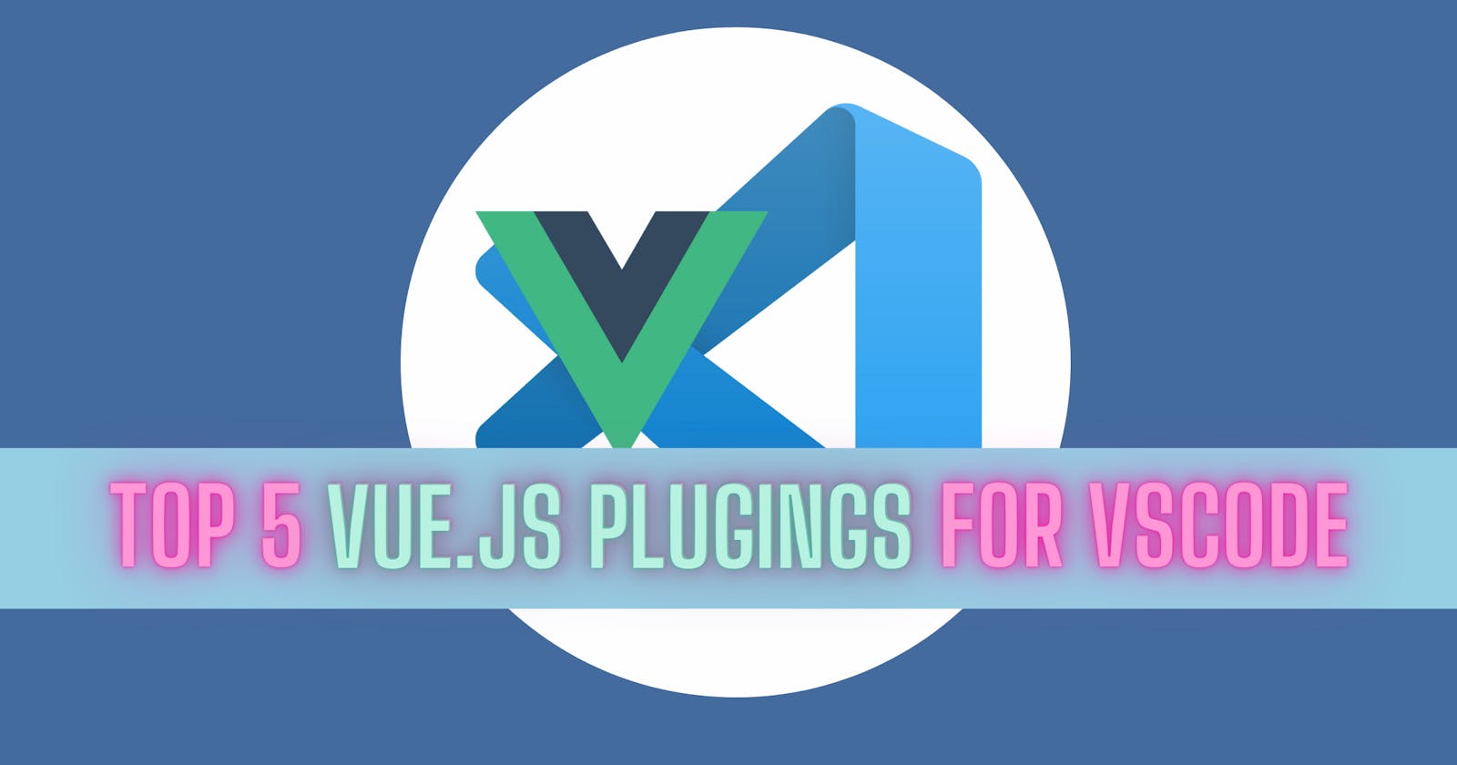 Top 5 VS Code extensions for Vue developers for 2022