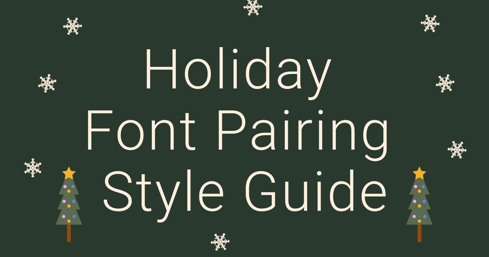 FontDiscovery 🖼️ 51: Holiday Font Pairing Style Guide🎄