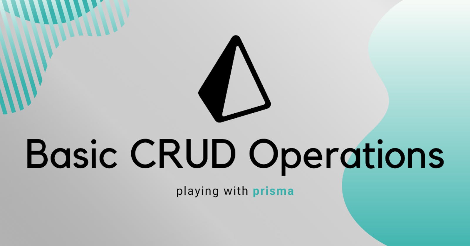 Basic CRUD Operations in Prisma