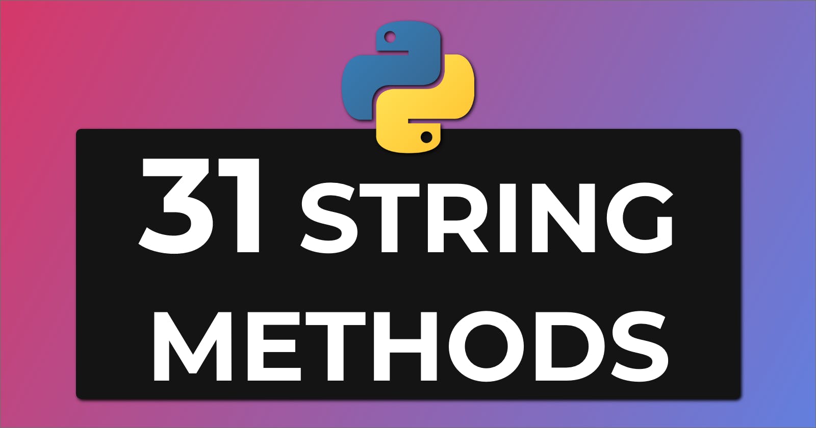31 essential String methods in Python you should know