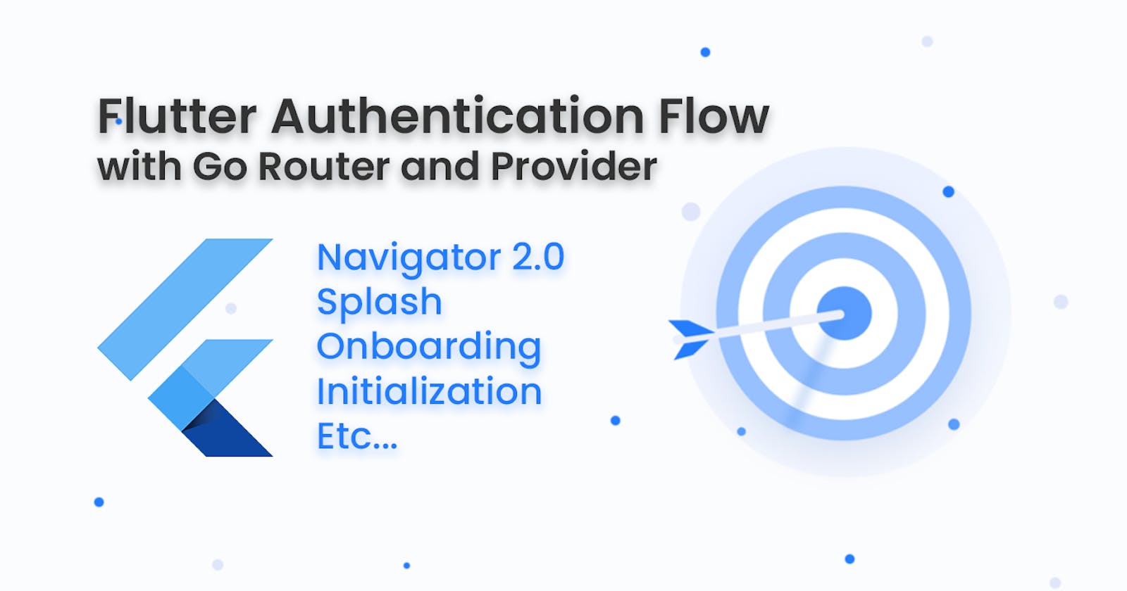 Flutter Authentication Flow with Go Router and Provider