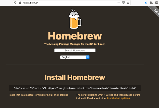 Install Homebrew - a package manager for Mac OS that helps making software installs quicker and easier