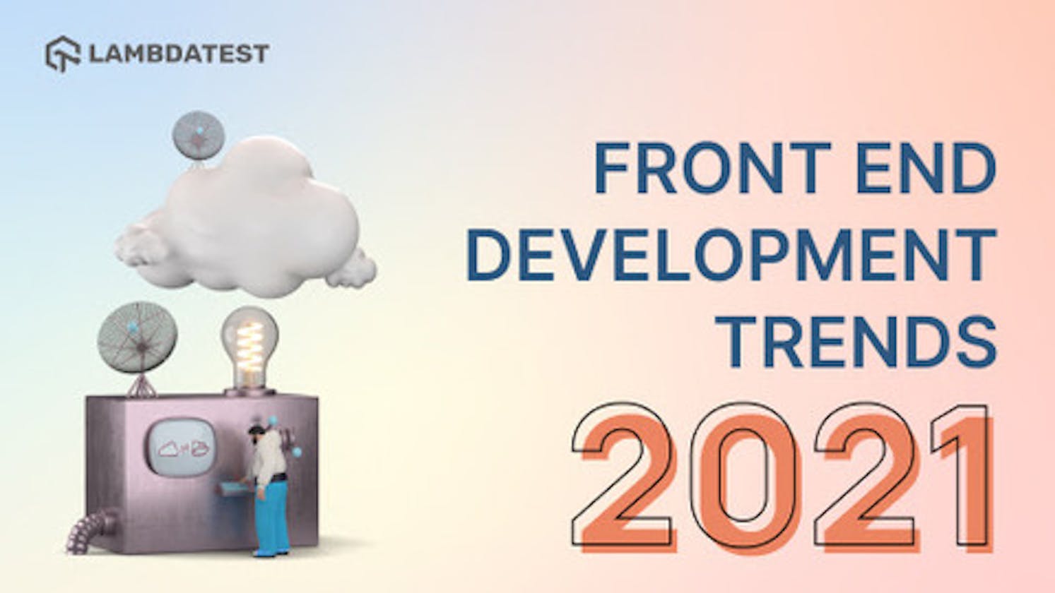 11 Front End Development Trends You Should Follow in 2021
