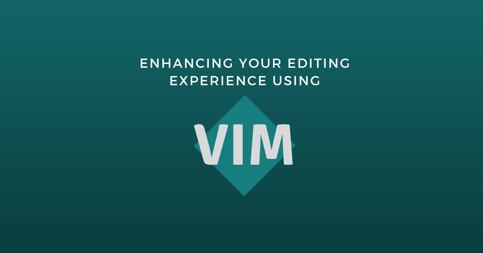 Vim - Nifty commands to enhance your editing experience