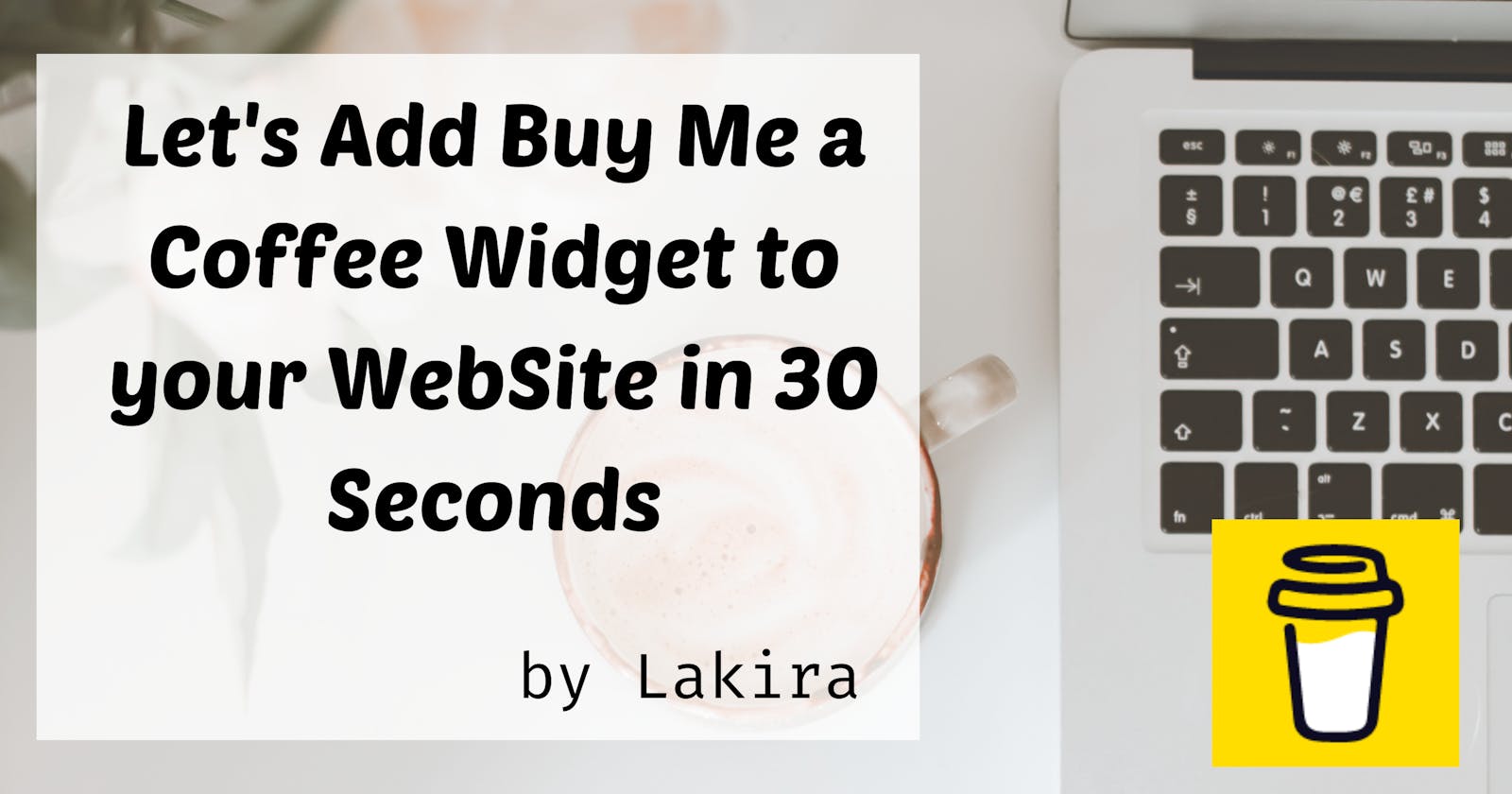 Let's Add Buy Me a Coffee Widget to your WebSite in 30 Seconds