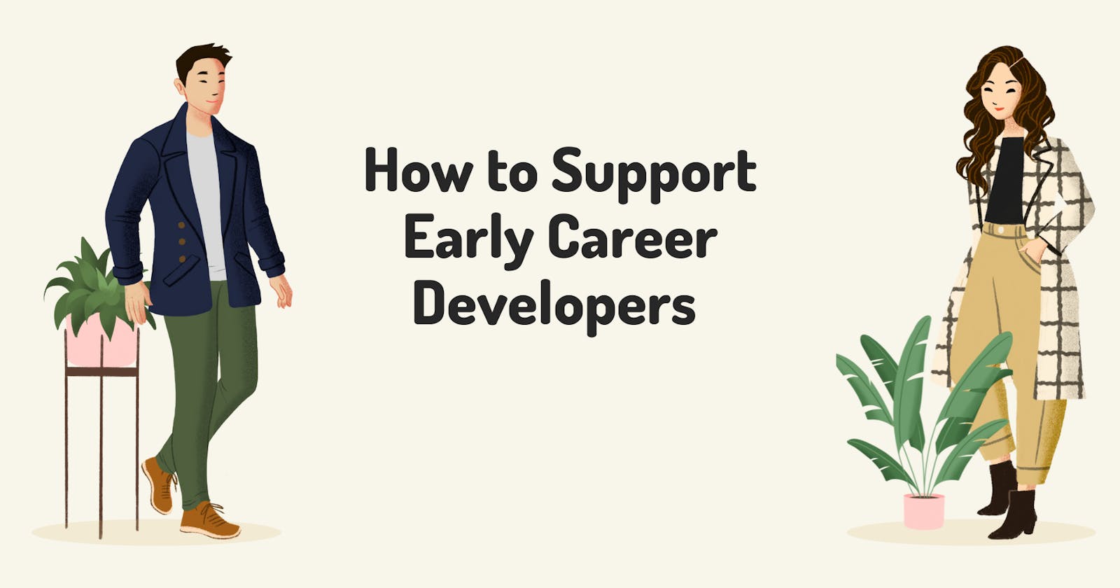 How to Support Early Career Developers