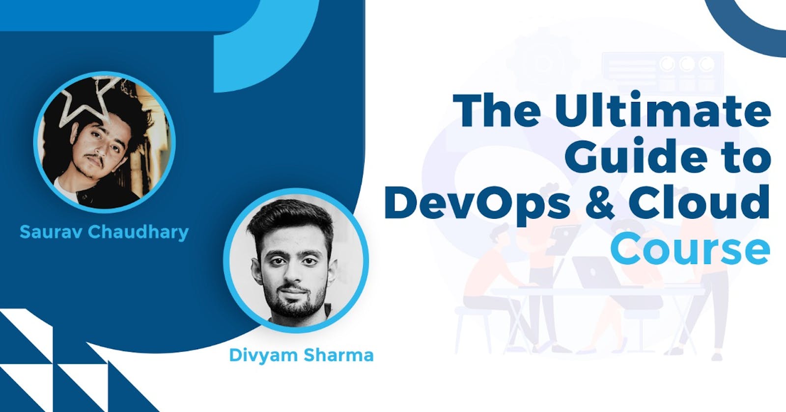 The Ultimate Guide To DevOps & Cloud Course