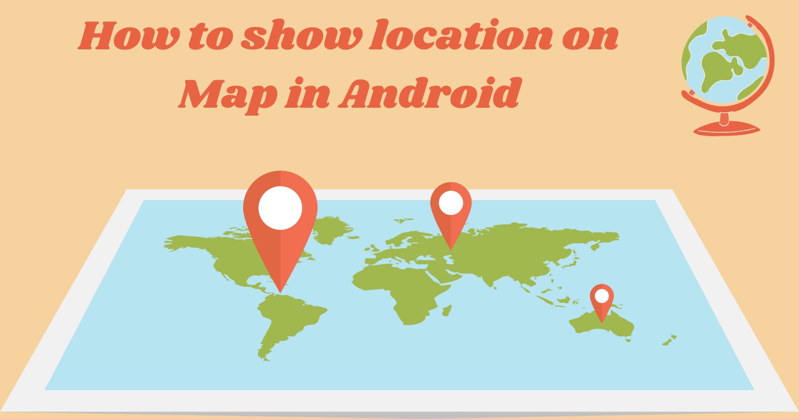 How to show location on Map in Android