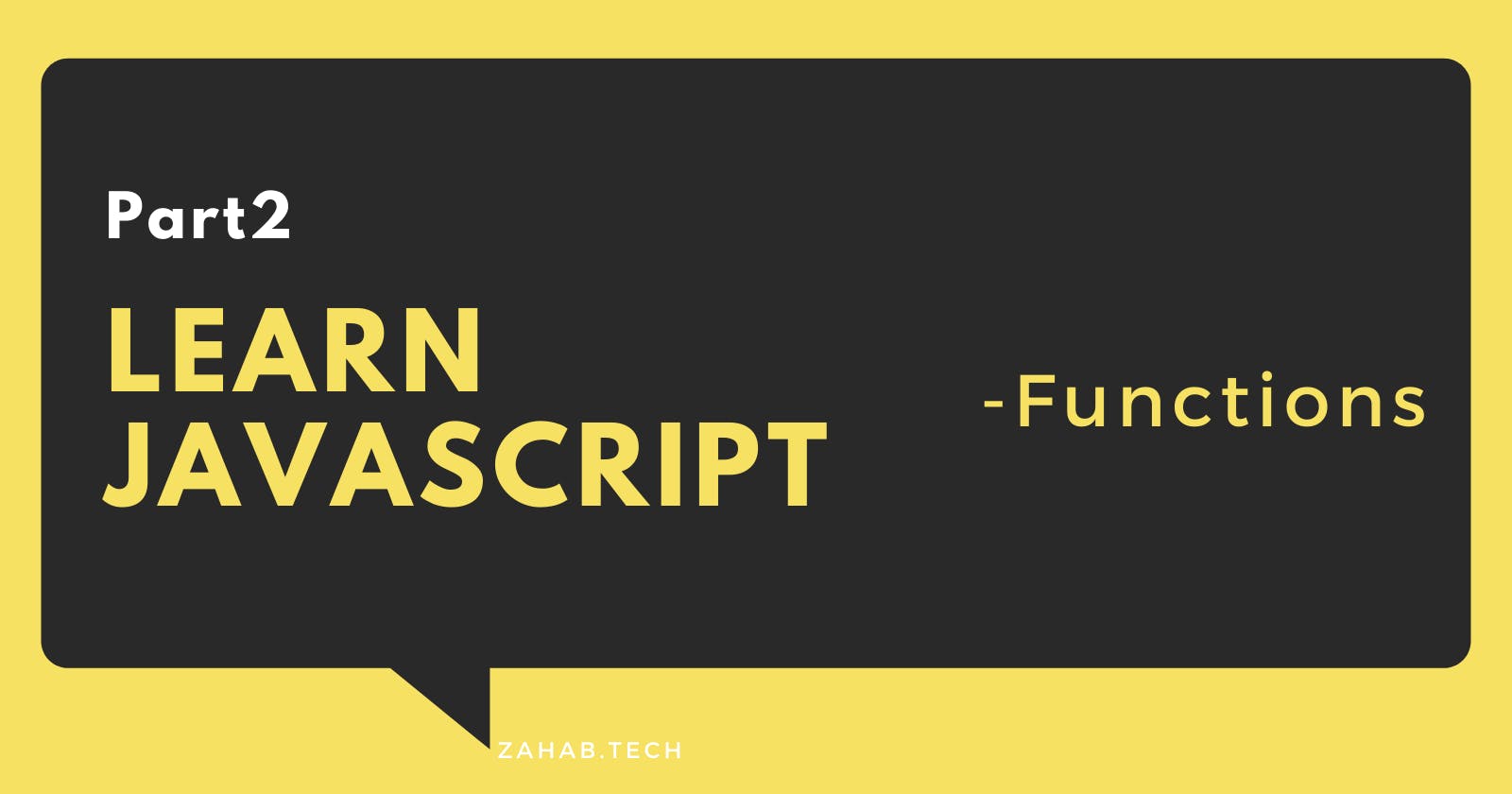 Learn Javascript __Functions