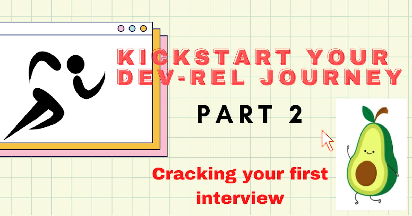 Kickstart your DevRel journey: Part 2