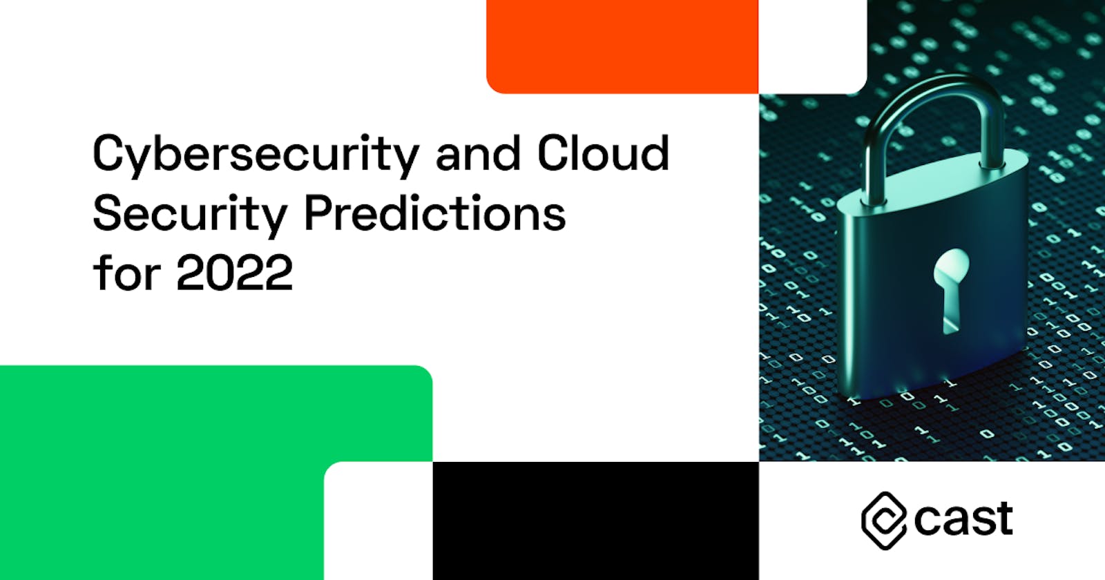 What does 2022 have in store for cybersecurity and cloud security specialists?