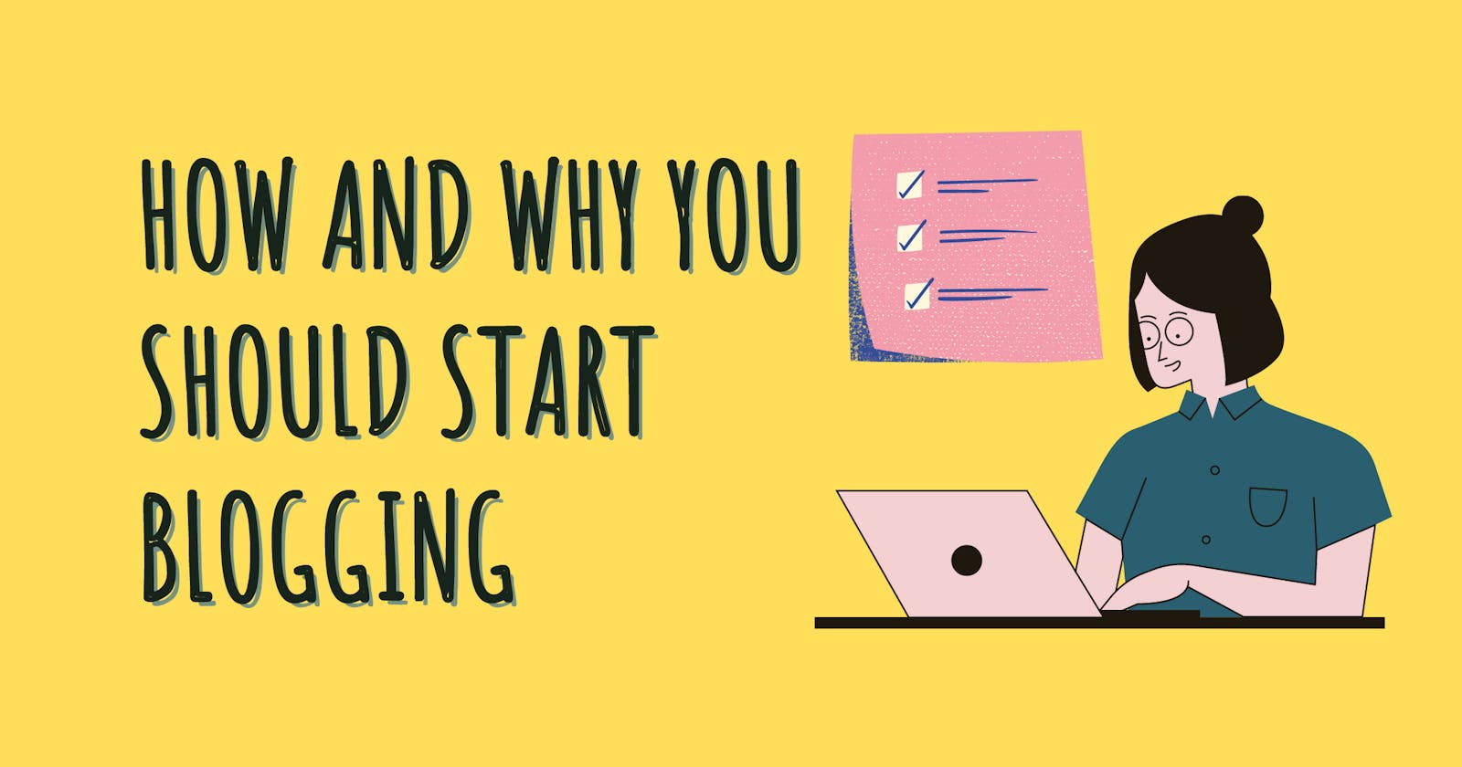 Blogging: How and Why You Should Do It