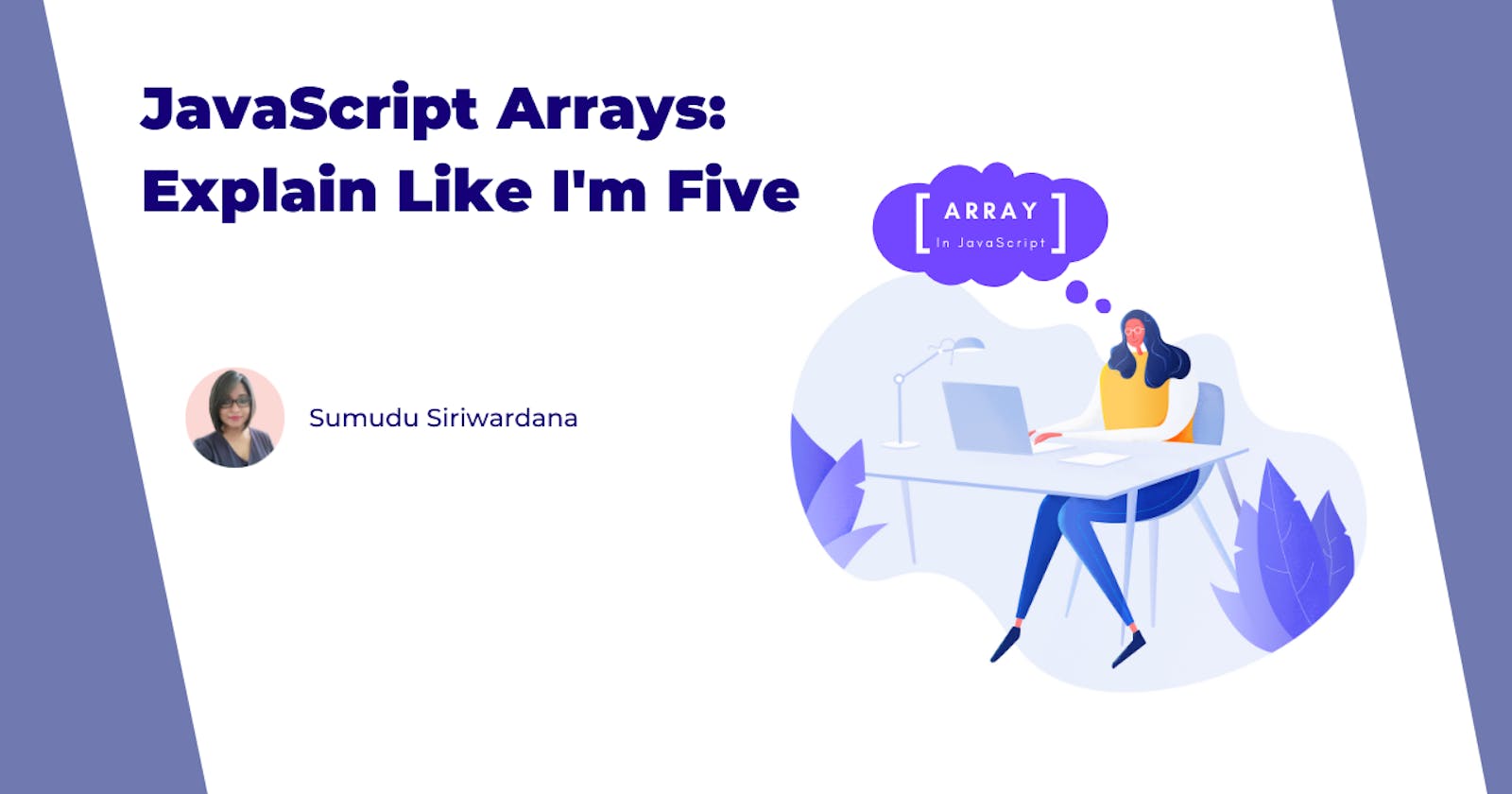 JavaScript Arrays: Explain Like I'm Five