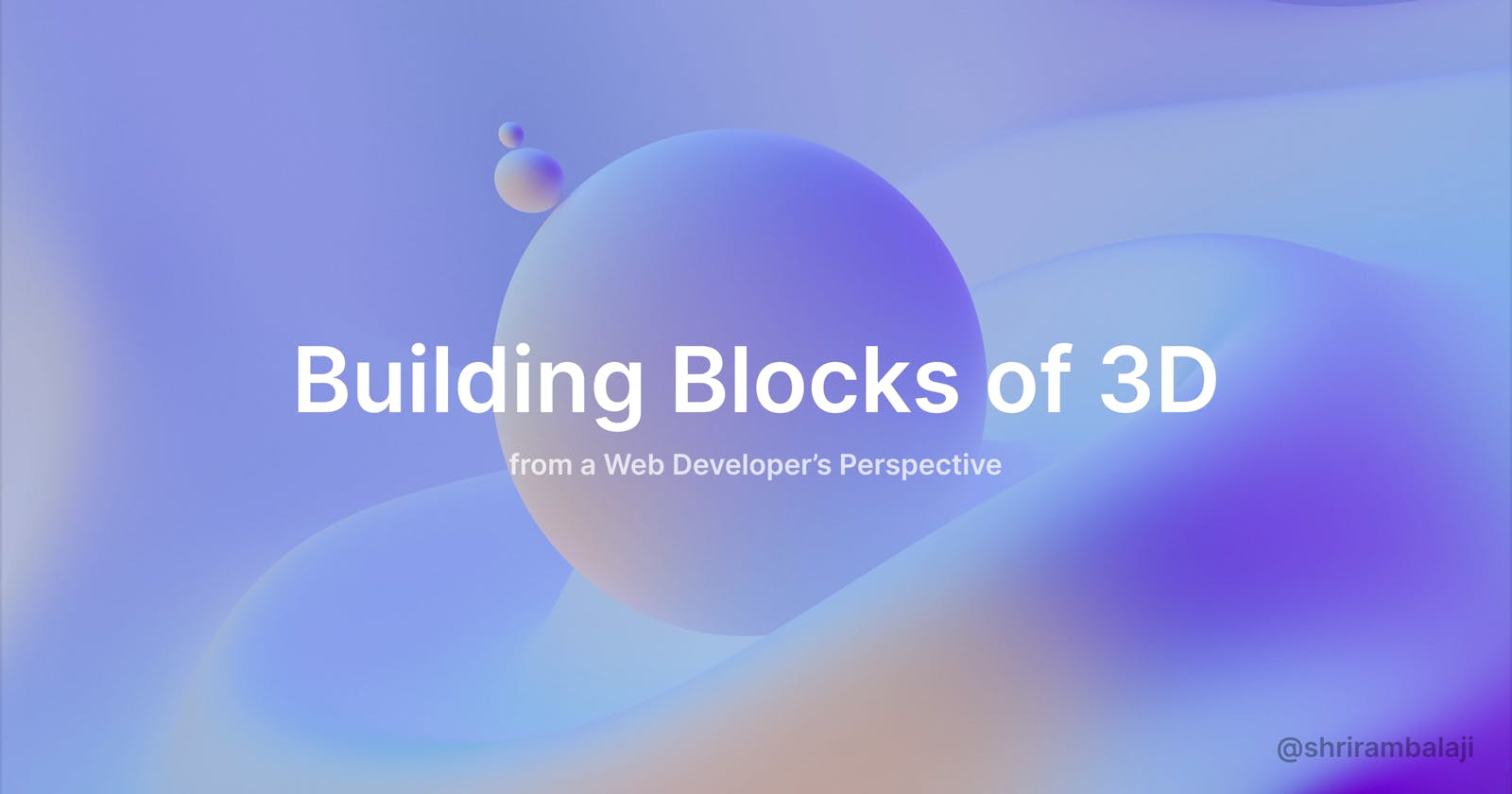 Building Blocks of 3D
