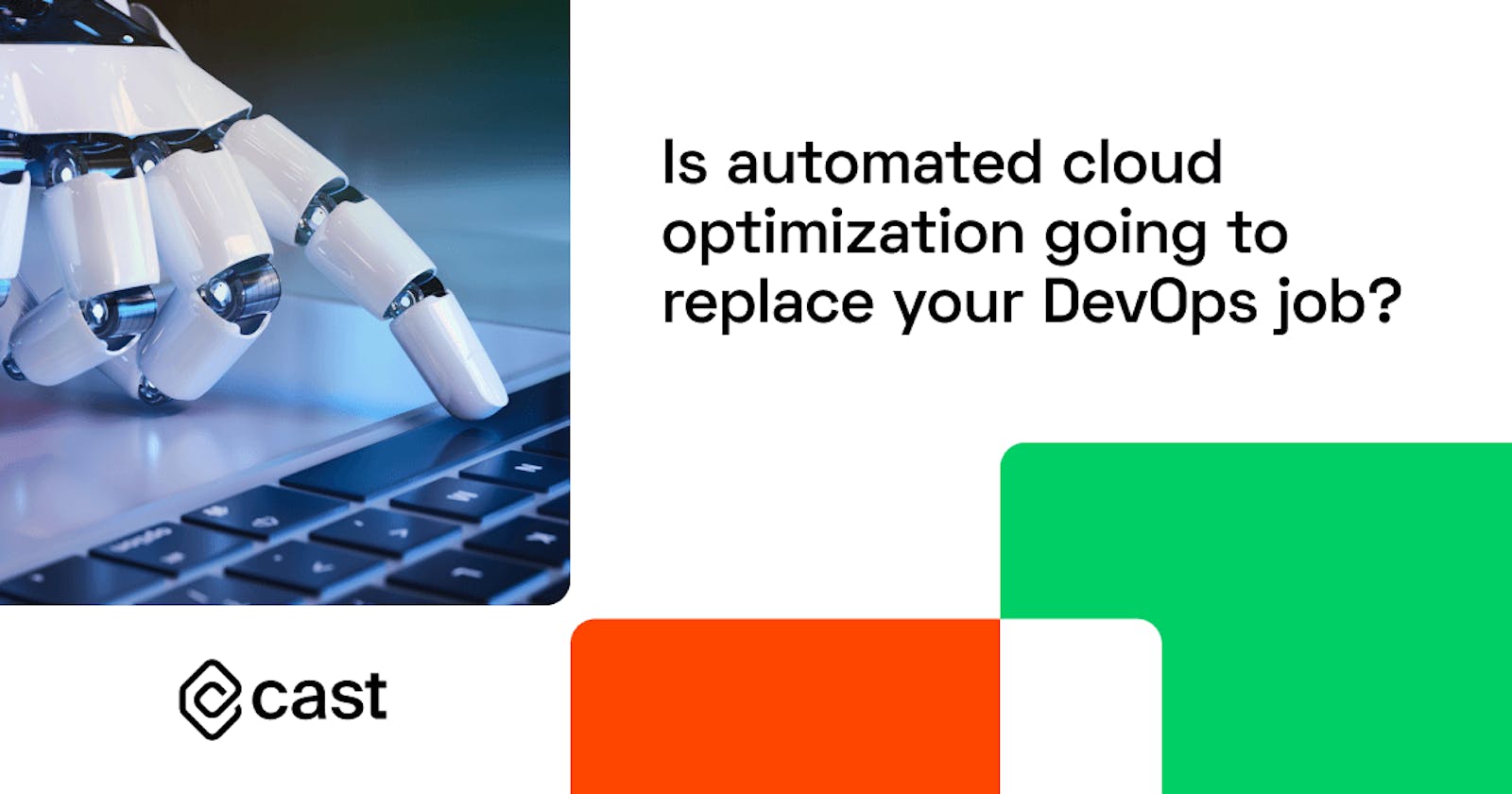 Will automated cloud optimization replace your DevOps job?