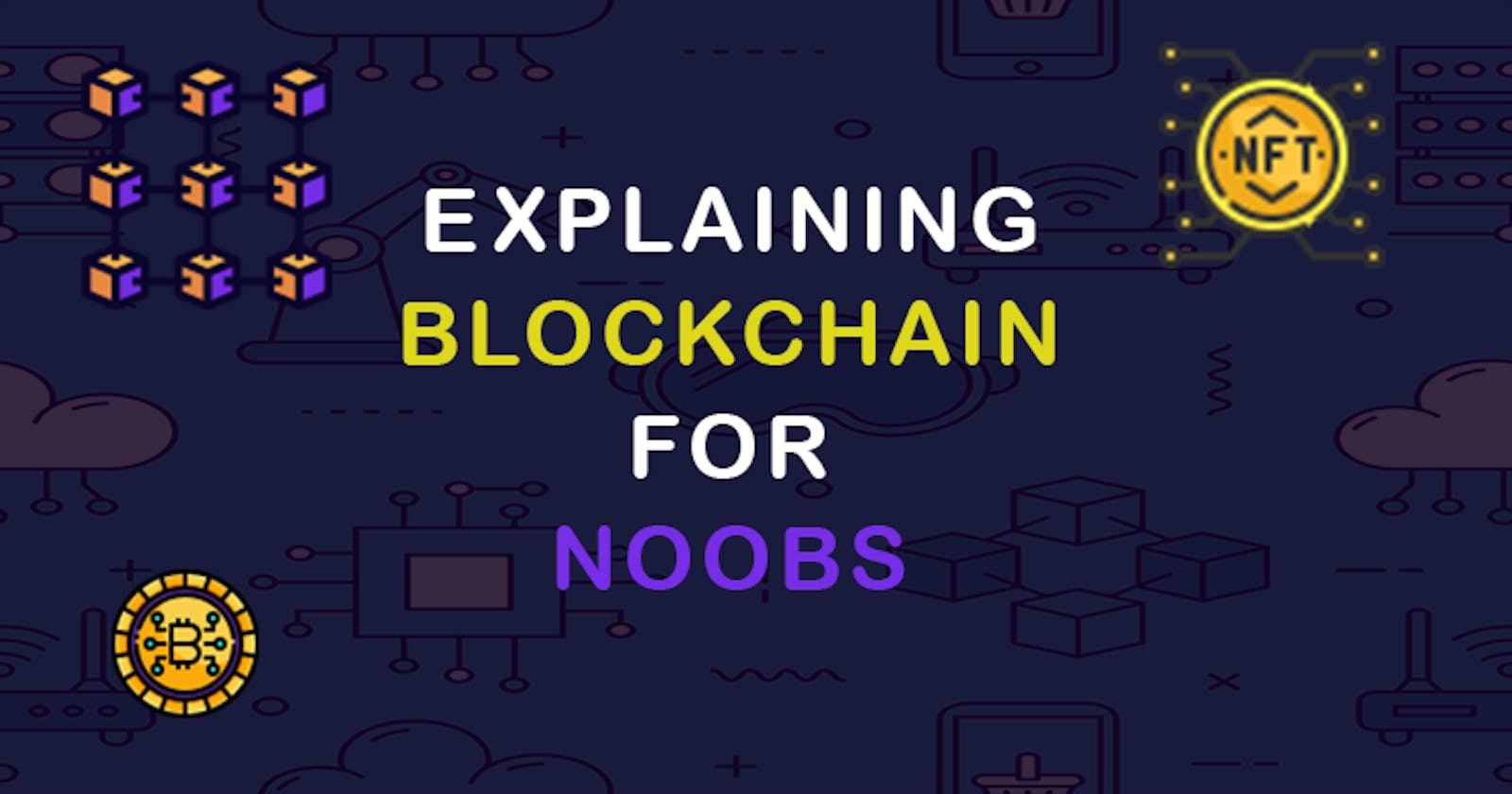 Explaining Blockchain In 4 Minutes