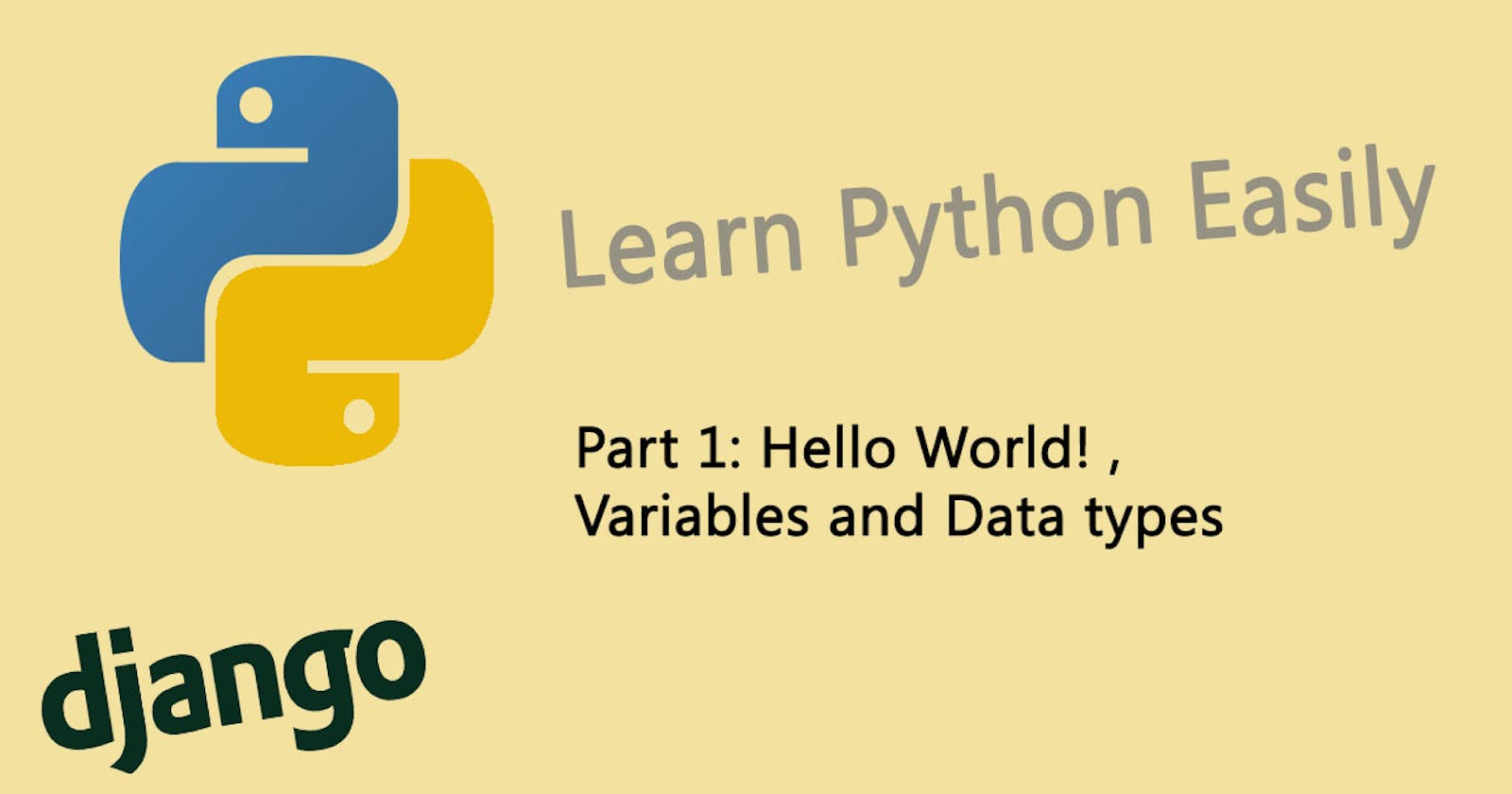 Python - Part 1: Hello World! , Variables and Data types