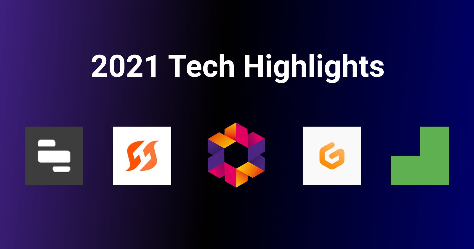 2021 Tech Highlights: Best Software For Dev Teams