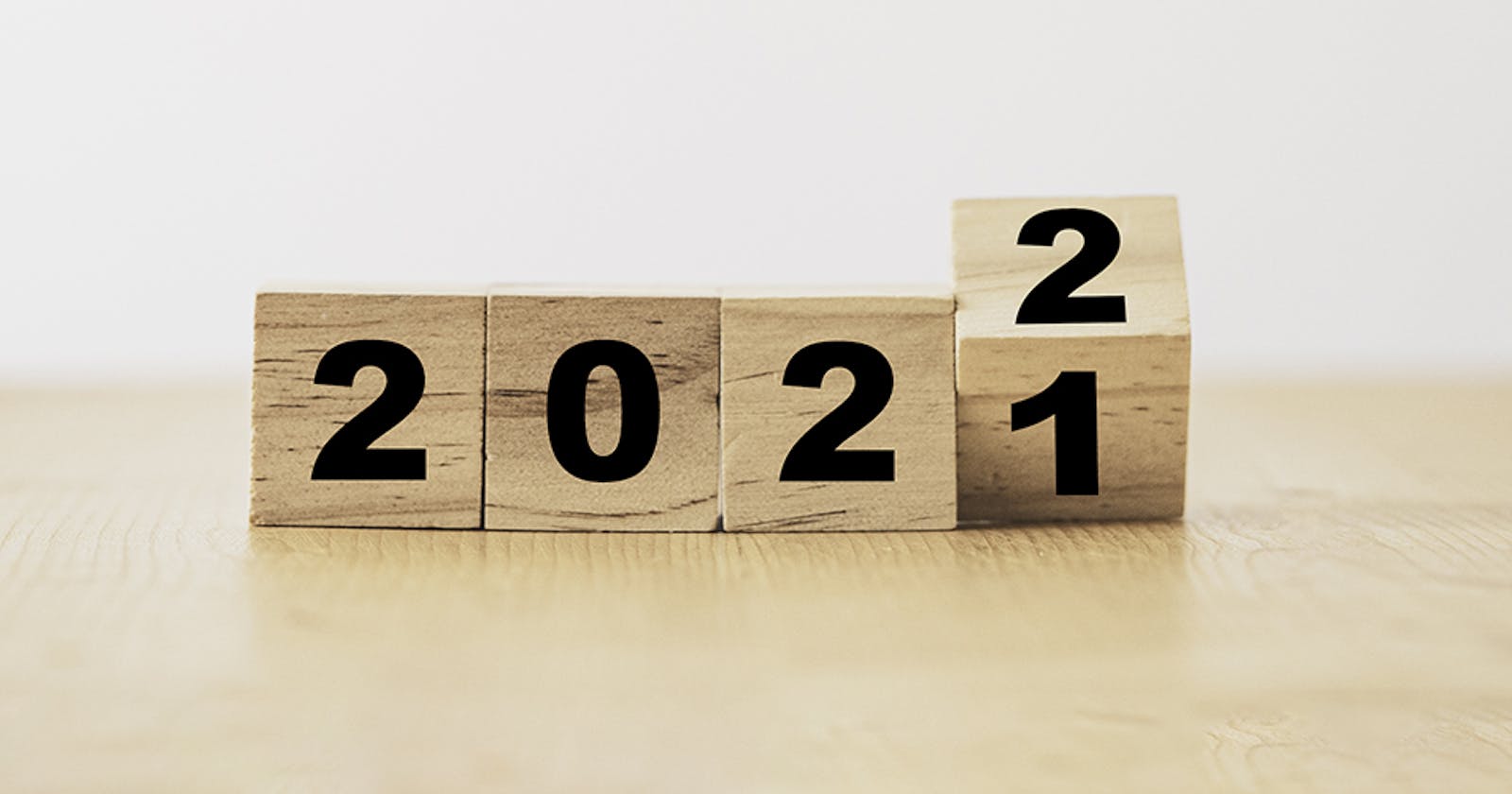 My 2021 in Review: The Bad, The Good, and Moving Forward