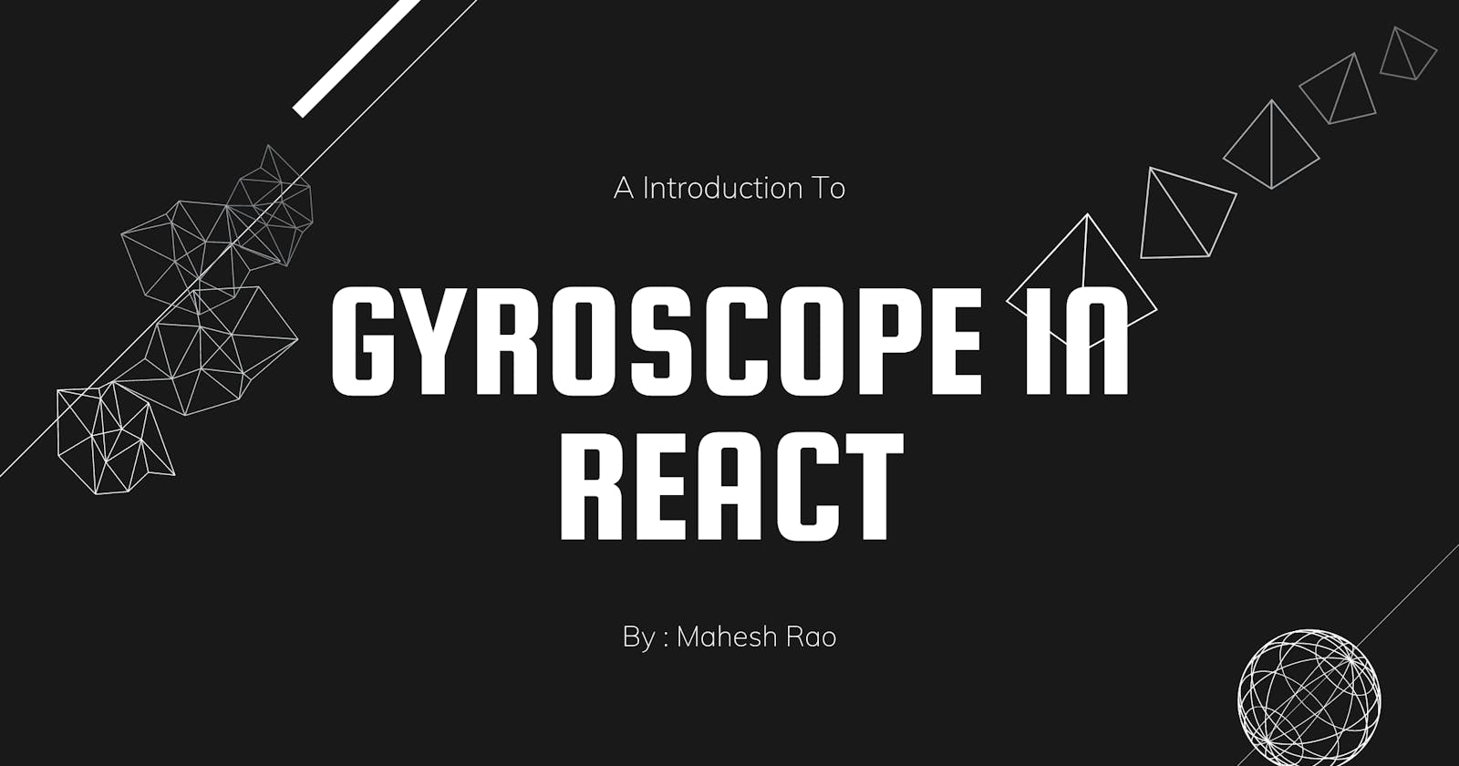 A Introduction to Gyroscope in React