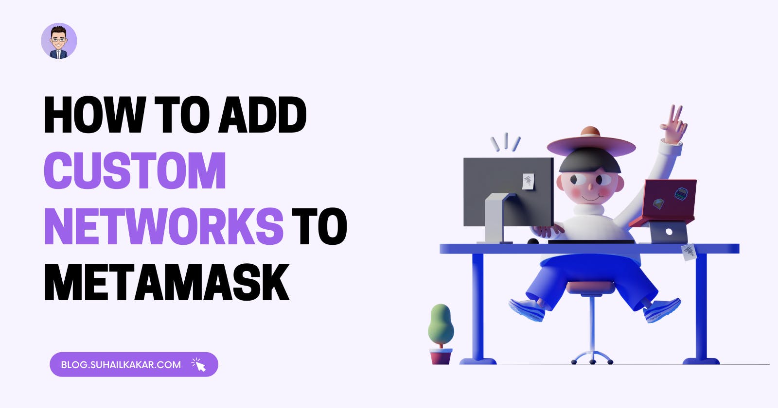 How to Add Custom Networks To MetaMask