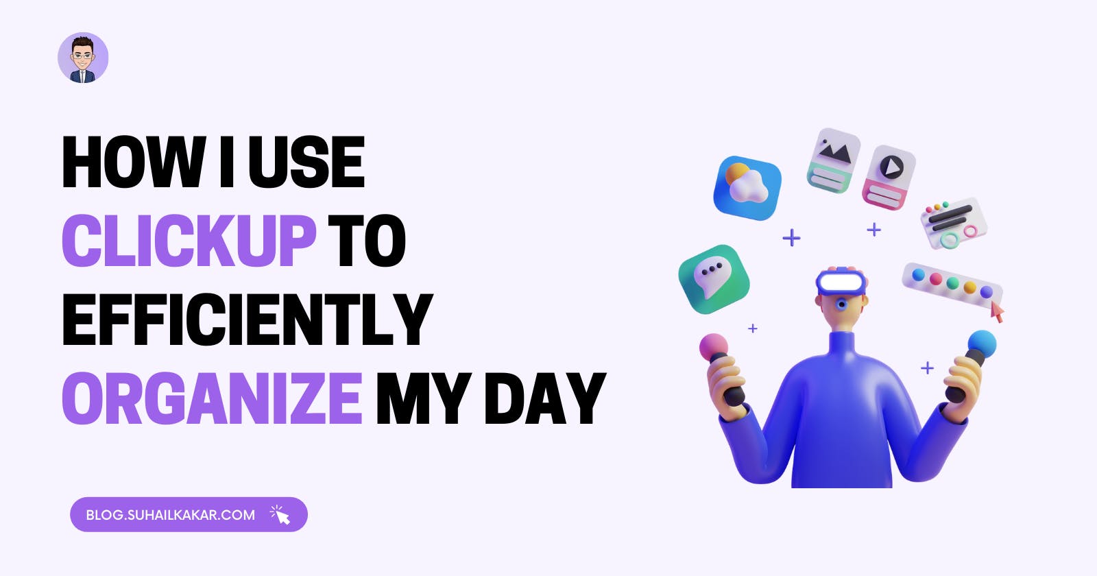 How I use ClickUp to efficiently organize my day