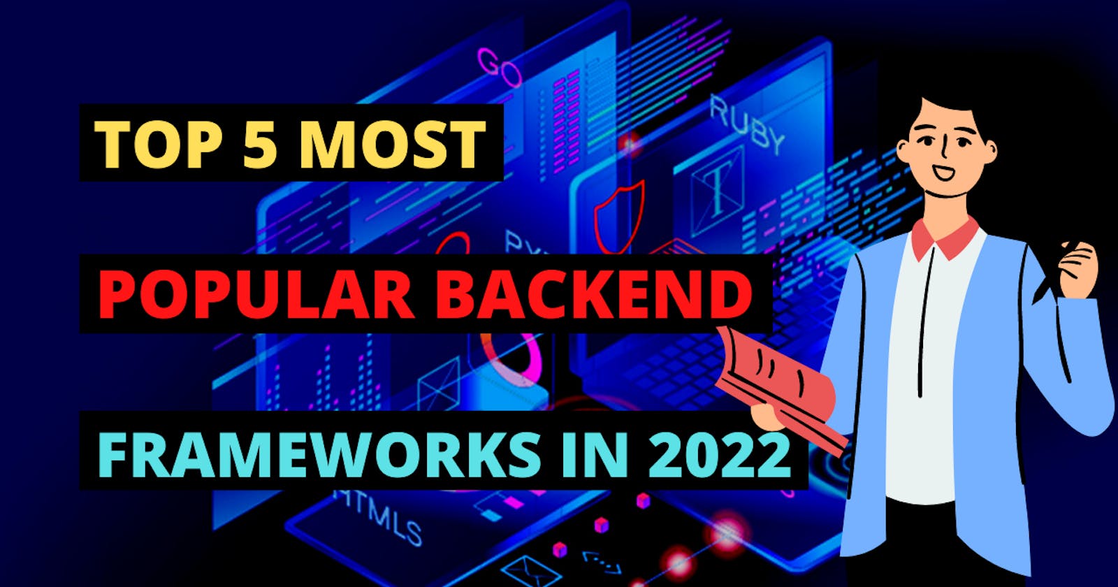 Top 5 Most Popular Backend Framework for 2022