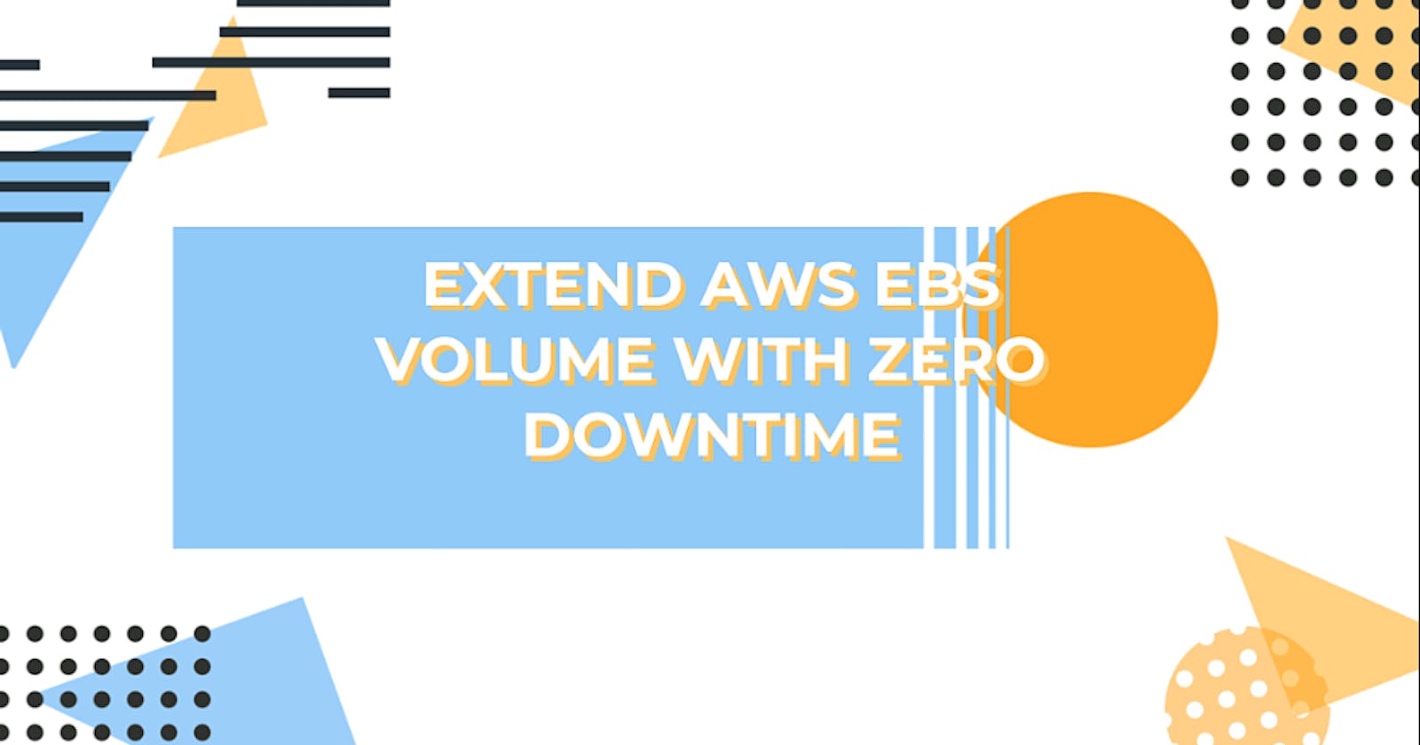 Extend AWS EBS Volume with Zero Downtime