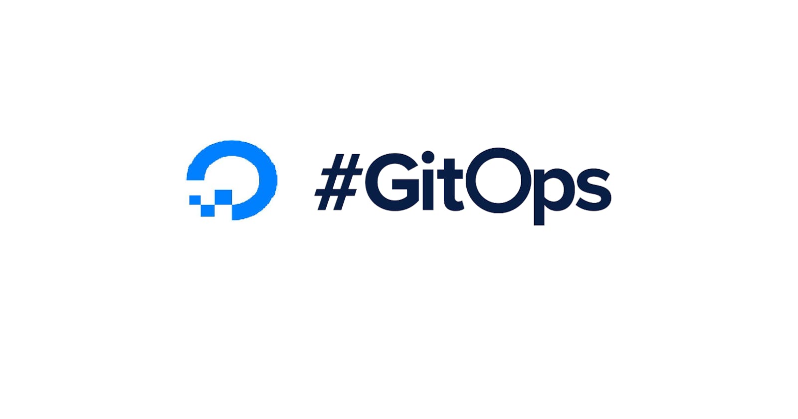 My journey of getting started with GitOps and DigitalOcean Kubernetes