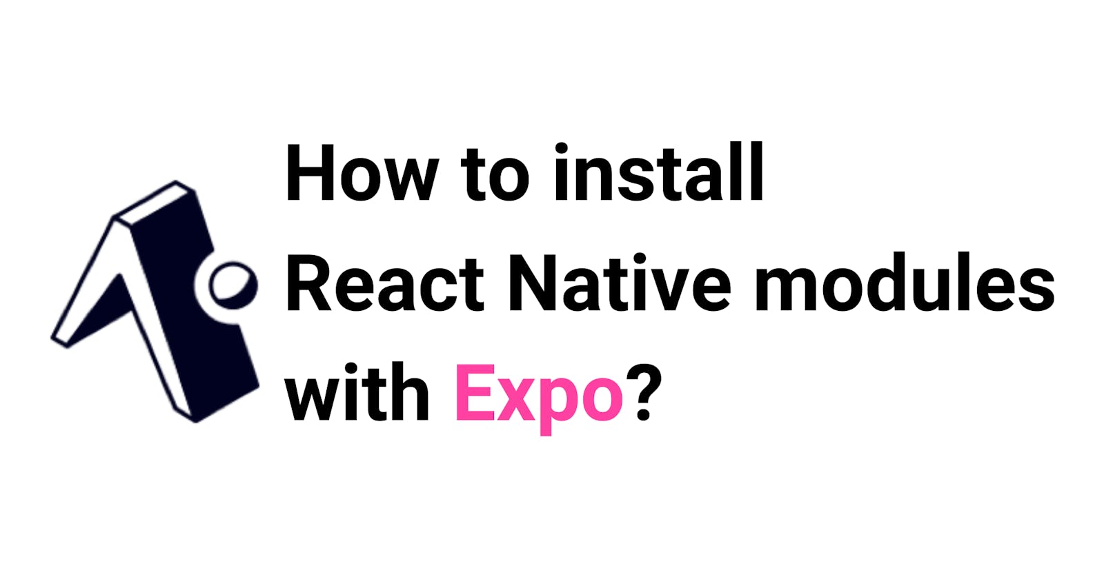 Install React Native modules with Expo